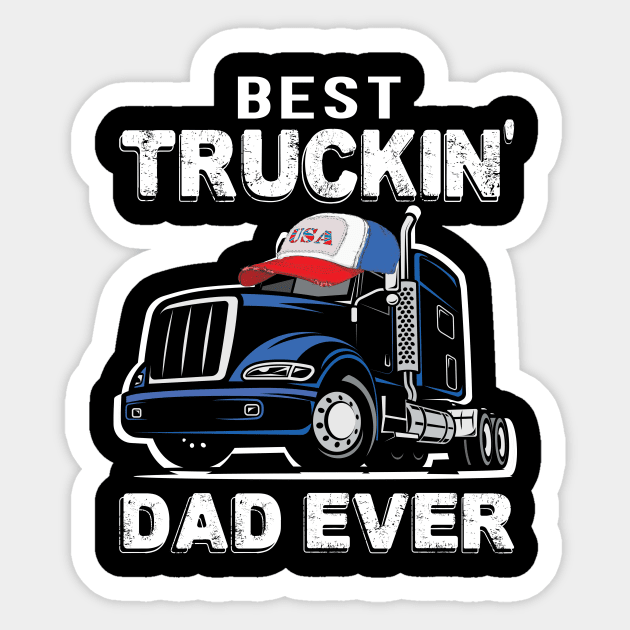 Best truckin dad ever outlet